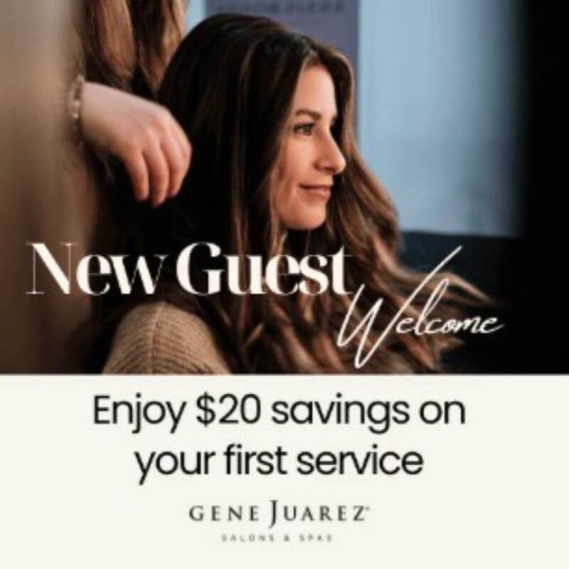 New Guest Offer | Save $20 First Visit | Gene Juarez – Gene Juarez ...